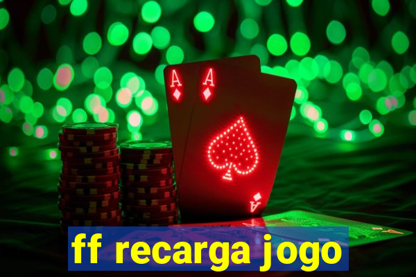 ff recarga jogo